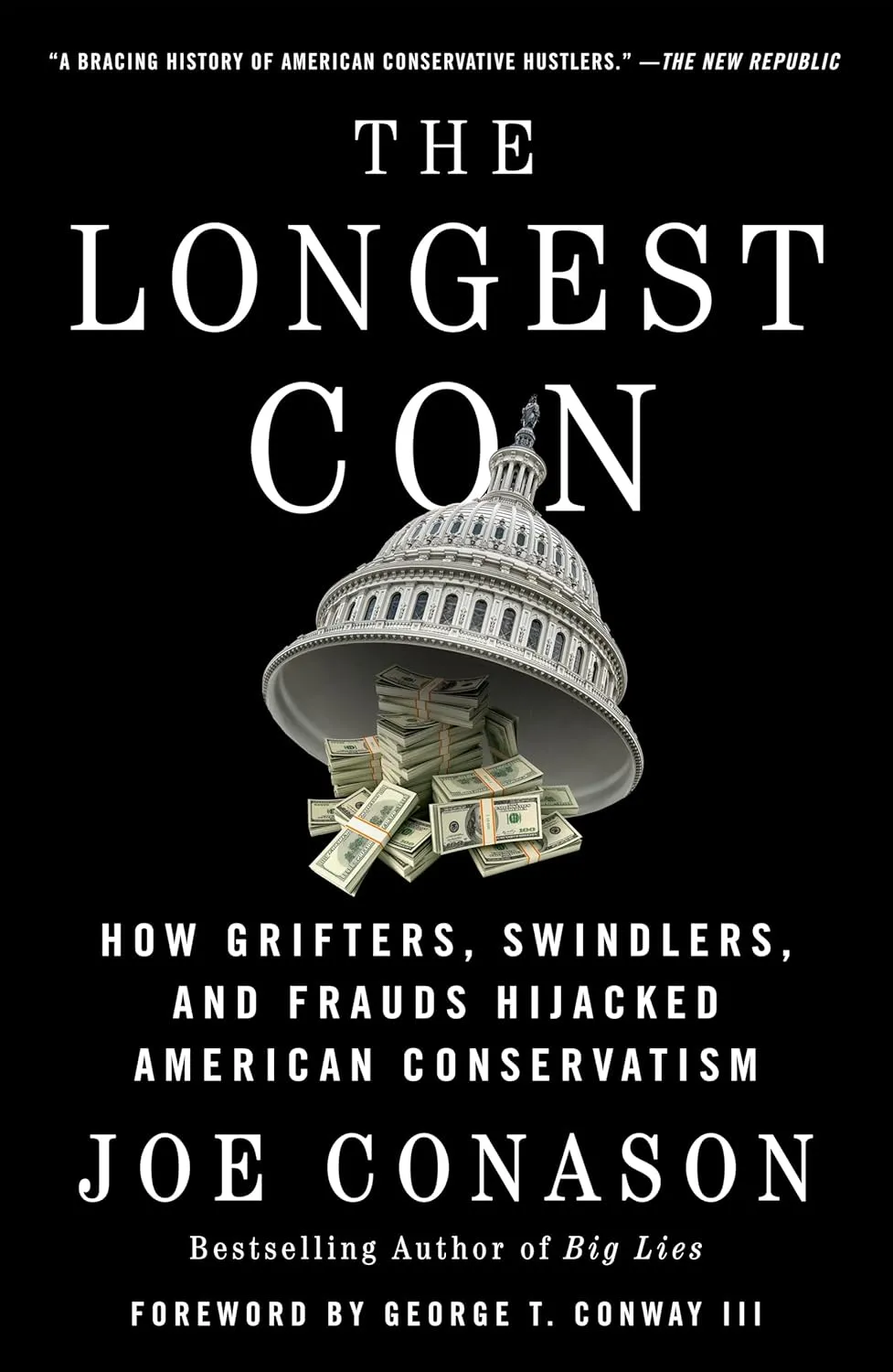 The Longest Con: How Grifters, Swindlers, and Frauds Hijacked American Conservatism Paperback  January 27, 2026